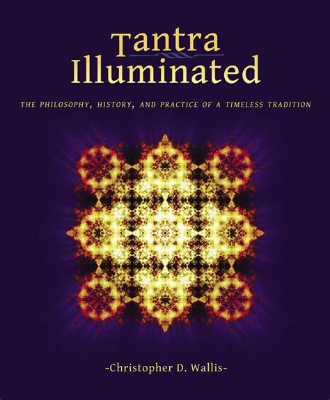 tantra illuminated by christopher d. wallis